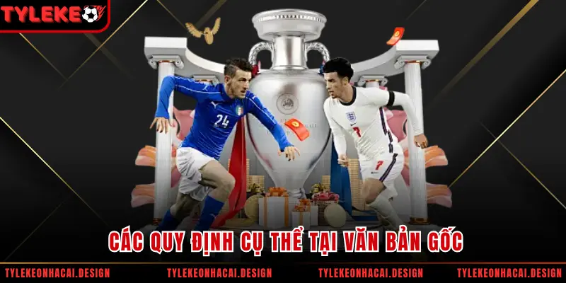 Các quy định cụ thể tại văn bản gốc