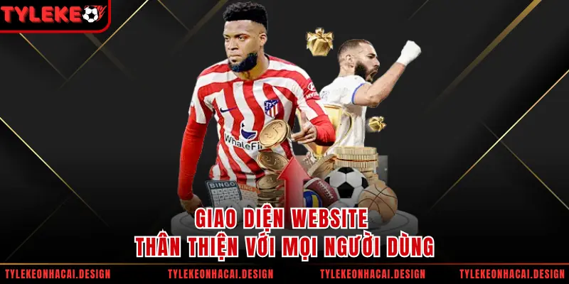 Giao diện website thân thiện với mọi người dùng