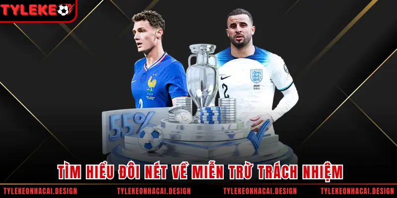 Tìm hiểu đôi nét về miễn trừ trách nhiệm